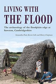 Living with the Flood: Mesolithic to post-medieval archaeological remains at Mill Lane, Sawston, Cambridgeshire - a wetland/dryland interface