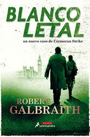 Blanco letal / Lethal White (Cormoran Strike) (Spanish Edition)