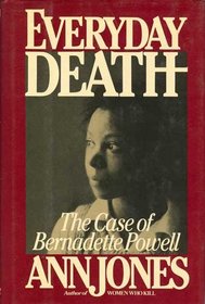 Everyday Death: The Case of Bernadette Powell
