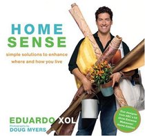 Home Sense: Simple Solutions to Enhance Where and How You Live