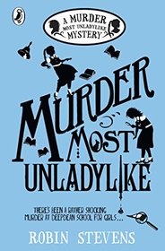 Murder Most Unladylike (aka Murder Is Bad Manners) (Murder Most Unladylike / Wells & Wong, Bk 1)
