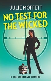 No Test for the Wicked (Lexi Carmichael, Bk 5)