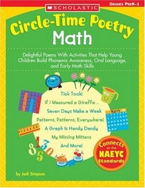 Circle Time Poetry Math : Delightful Poems With Activities That Help Young Children Build Phonemic Awareness, Oral Language, and Early Math Skills