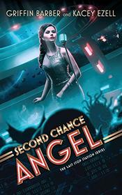Second Chance Angel (Last Stop Station, Bk 1)