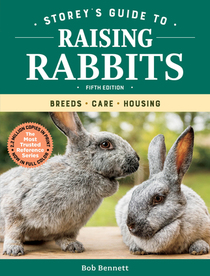 Storey's Guide to Raising Rabbits: Breeds, Care, Housing (5th Edition)