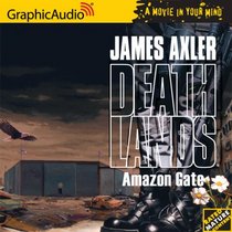 Deathlands # 59 - Amazon Gate (Deathlands) (Deathlands)