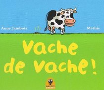 Vache de vache ! (French Edition)