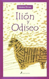 Ilion y Odiseo (Infantil Y Juvenil) (Spanish Edition)