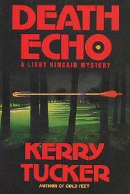 Death Echo (Libby Kincaid, Bk 3)