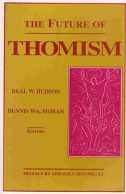 The Future of Thomism: The Maritain Sequence