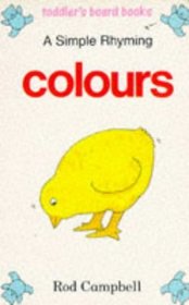 Simple Rhyming Colours (Toddler's Board Books)