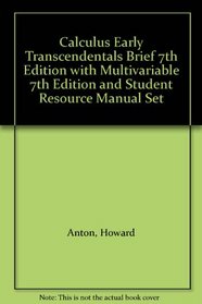 Calculus Early Transcendentals Brief 7th Edition with Multivariable 7th Edition and Student Resource Manual Set