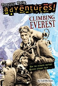 Climbing Everest (Totally True Adventures) (A Stepping Stone Book(TM))