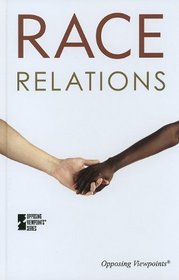 Race Relations (Opposing Viewpoints)