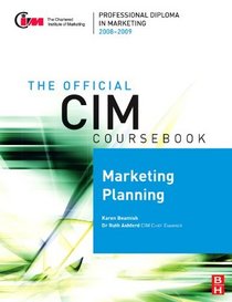 CIM Coursebook 08/09 Marketing Planning (Official CIM Coursebook)