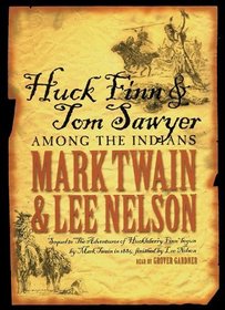 Huck Finn & Tom Sawyer Among the Indians: Library Edition