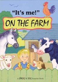 It's Me on the Farm (It's Me Sprog & Dog)