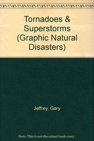 Tornadoes and Superstorms: Prepack of 6 (Graphic Natural Disasters)