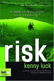 Risk: Are You Willing to Trust God with Everything? (The Every Man Series)