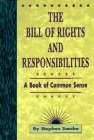 The Bill of Rights and Responsibilities: A Book of Common Sense