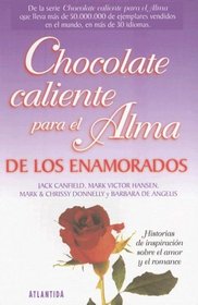 Chocolate Caliente Para el Alma de los Enamorados (Chocolate Caliente...)