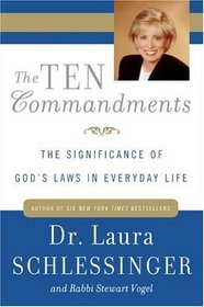 The Ten Commandments : The Significance of God's Laws in Everyday Life