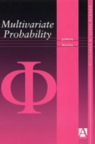 Multivariate Probability (Arnold Texts in Statistics)