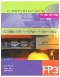 Mei Further Pure Mathematics 3 (MEI Structured Mathematics S.)