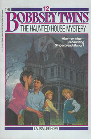 The Haunted House Mystery (Bobbsey Twins, No 11)