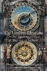 De Umbris Idearum: On the Shadows of Ideas & The Art of Memory