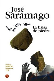 La balsa de piedra/ The Stone Raft (Narrativa (Punto de Lectura)) (Spanish Edition)