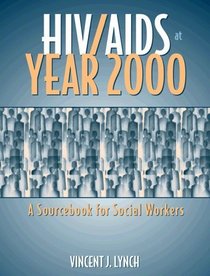 HIV/AIDS at Year 2000: A Sourcebook for Social Workers