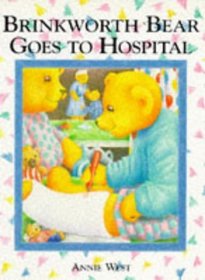 Brinkworth Bear Goes to the Hospital