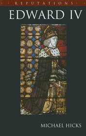 Edward IV (Reputations)