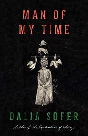 Man of My Time: A Novel