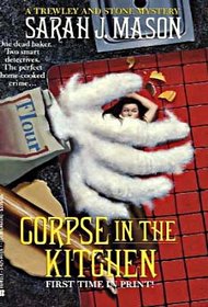Corpse in the Kitchen (Trewly & Stone, Bk 1) (aka Corpse in the Case)