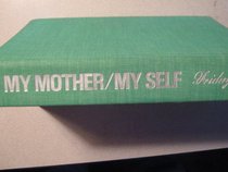 My Mother / My Self: The Daughter's Search for Identity