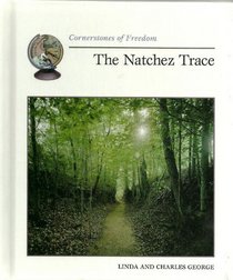 The Natchez Trace (Cornerstones of Freedom, Second Series)