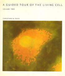 A Guided Tour of the Living Cell Vol 2