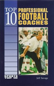 Top 10 Professional Football Coaches (Sports Top 10)