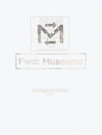 Fwd: Museums: Inaugurations