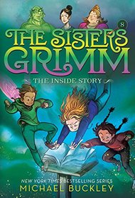 The Inside Story (The Sisters Grimm #8): 10th Anniversary Edition (Sisters Grimm, The)