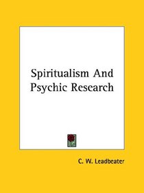 Spiritualism And Psychic Research