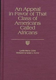 An Appeal in Favor of That Class of Americans Called Africans