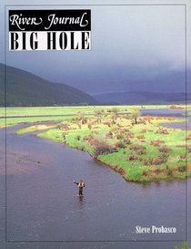 Big Hole, River Journal Series (River Journal)