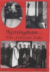 Nottingham...the Sinister Side