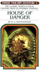 House of Danger (Choose Your Own Adventure, No. 6)