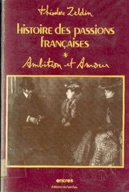 Histoire Des Passions Francaises 1848 -1945 -