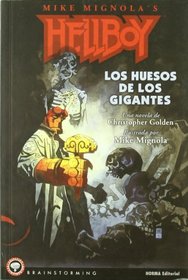Hellboy: Los Huesos De Los Gigantes/ the Bones of the Giants (Brainstorming) (Spanish Edition)