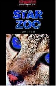 The Oxford Bookworms Library: Stage 3: 1,000 Headwords The Star Zoo (Oxford Bookworms Library 3)